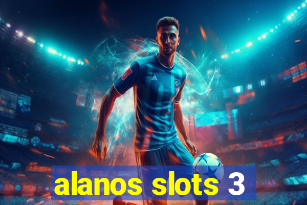 alanos slots 3